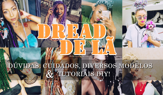 Wool Dread: Doubts, Care and Models + DIY!